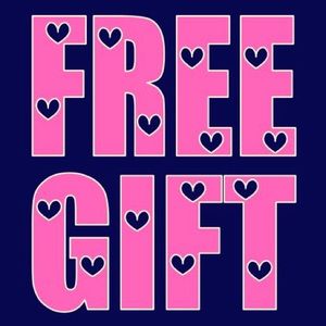 Free Gifts w/every purchase! 💝